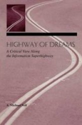 Highway of Dreams - Critical View Along the Information Superhighway