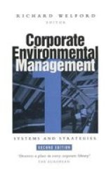 Corporate Environmental Management, v. 1 - Systems and Strategies