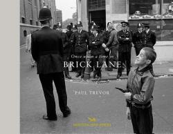 Once Upon A Time In Brick Lane - Peter Trevor Hardcover