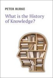 What Is The History Of Knowledge? Paperback