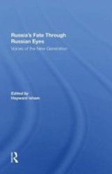 Russia& 39 S Fate Through Russian Eyes - Voices Of The New Generation Hardcover