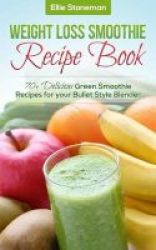 Weight Loss Smoothie Recipe Book