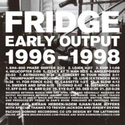 Fridge Early Output 1996-1998 Uk Cat Wigcd240