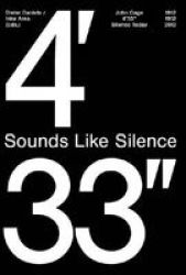 Sounds Like Silence - John Cage 4& 39 33 Silence Today Paperback 2ND Edition