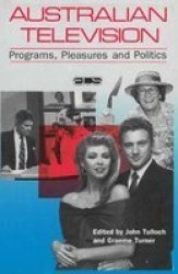 Australian Television - Programmes, Pleasures and Politics