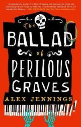 The Ballad Of Perilous Graves Hardcover