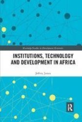 Institutions Technology And Development In Africa Paperback