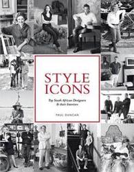 Style Icons - Top South African Designers & Their Interiors hardcover