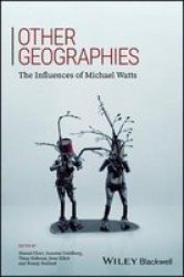 Other Geographies - The Influences Of Michael Watts Paperback