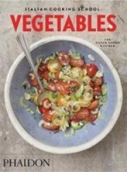 Italian Cooking School: Vegetables Paperback