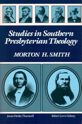 STUDIES IN SOUTHERN PRESBYTERIAN THEOLOGY