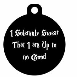 Big Jerk Custom Products Ltd. Funny Dog Cat Pet Id Tag - I Solemnly Swear That I Am Up To No Good - Personalize