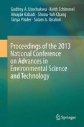 Proceedings Of The 2013 National Conference On Advances In Environmental Science And Technology 2016 Hardcover 1ST Ed. 2016