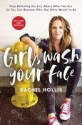 Girl Wash Your Face Hardcover