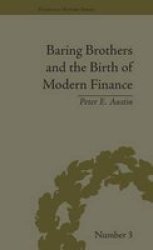 Baring Brothers and the Birth of Global Finance