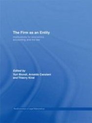 The Firm as an Entity: Implications for Economics, Accounting and the Law