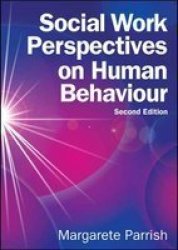 Social Work Perspectives On Human Behaviour Paperback 2ND Edition