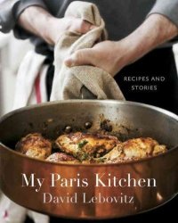 My Paris Kitchen - David Lebovitz Hardcover