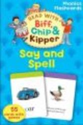 Oxford Reading Tree Read with Biff, Chip, and Kipper: Phonics Flashcards: Say & Spell Cards