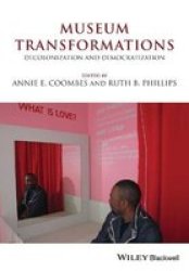 Museum Transformations - Decolonization And Democratization Paperback