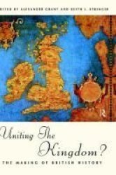 Uniting the Kingdom? - Making of British History
