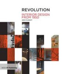 Revolution: Interior Design From 1950 Paperback
