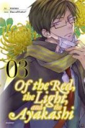Of The Red The Light And The Ayakashi Vol. 3 Paperback