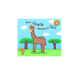 Andrea Florens How Giraffe Became So Tall