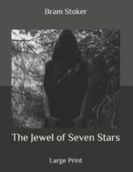 The Jewel Of Seven Stars - Large Print Paperback