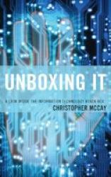 Unboxing It - A Look Inside The Information Technology Black Box Hardcover