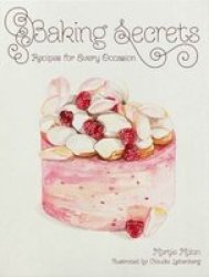 Baking Secrets - Recipes For Every Occasion Hardcover