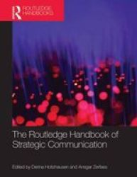 The Routledge Handbook Of Strategic Communication Hardcover