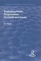 Evaluating Public Programmes: Contexts And Issues Hardcover