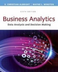 Business Analytics - Data Analysis & Decision Making Hardcover 6th Revised Edition