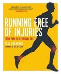 Running Free Of Injuries - From Pain To Personal Best Paperback