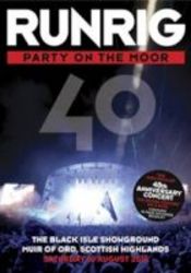 Runrig: Party On The Moor - 40TH Anniversary Concert DVD