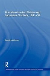 The Manchurian Crisis and Japanese Society, 1931-33