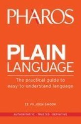 Plain Language - A Practical Guide To Easy-to-understand Language Paperback