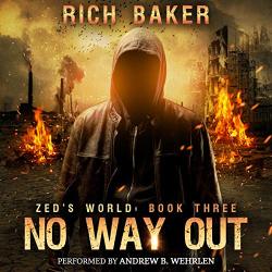 Zed's World Book Three: No Way Out
