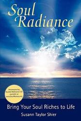 Soul Radiance Bring Your Soul Riches to Life