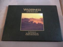 Wilderness And The Human Spirit. An Anthology. Inscribed Signed Limited. Van Der Post.. Ian Player
