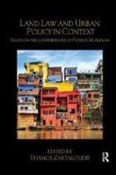 Land Law And Urban Policy In Context - Essays On The Contributions Of Patrick Mcauslan Paperback