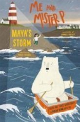 Me And Mister P: Maya& 39 S Storm Paperback