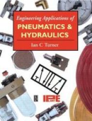Engineering Applications Of Pneumatics And Hydraulics Paperback