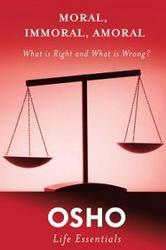 Moral Immoral Amoral What Is Right And What Is Wrong?