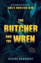 The Butcher And The Wren Paperback