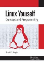 Linux Yourself - Concept And Programming Hardcover