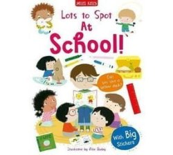 Lots To Spot Sticker Book: At School Stickers