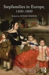 Stepfamilies In Europe 1400-1800 Paperback