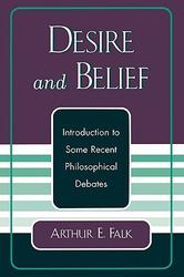 Desire and Belief - Introduction to Some Recent Philosophical Debates